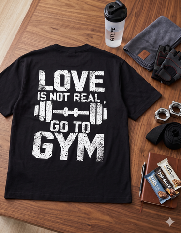 Unisex Oversized Classic T-Shirt love is not real go ty gym