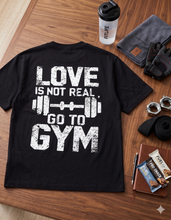 Unisex Oversized Classic T-Shirt love is not real go ty gym